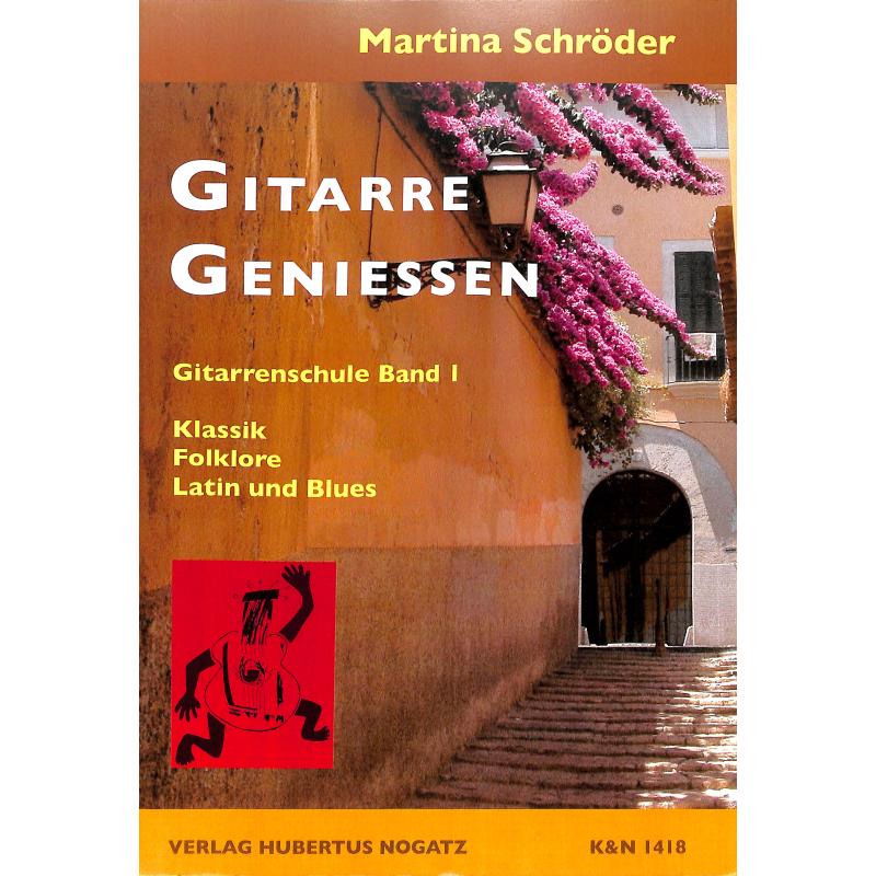 Titelbild für KN 1418 - GITARRE GENIESSEN 1 - GITARRENSCHULE