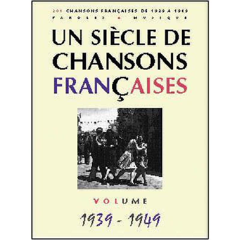 Titelbild für EPB 1020625 - UN SIECLE DE CHANSONS FRANCAISES 1939 - 1949