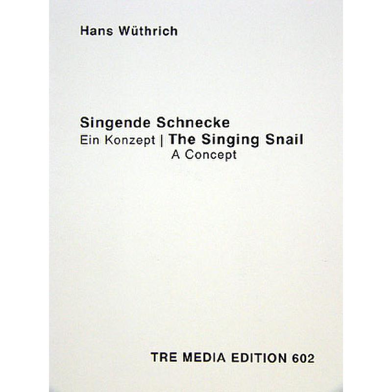 Titelbild für TME 602 - DIE SINGENDE SCHNECKE - EIN KONZEPT (1979)