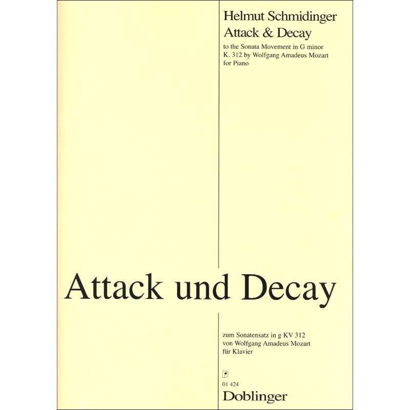 Titelbild für DO 01424 - ATTACK & DECAY (ZUM SONATENSATZ G-MOL KV 312 MOZART)