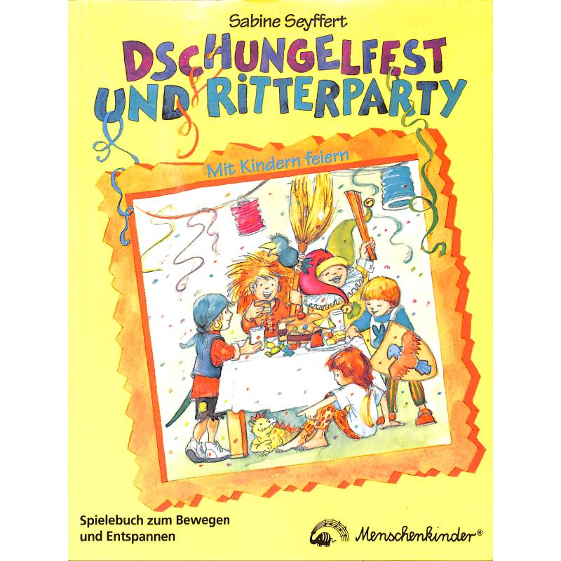 Titelbild für 978-3-89516-052-3 - DSCHUNGELFEST UND RITTERPARTY