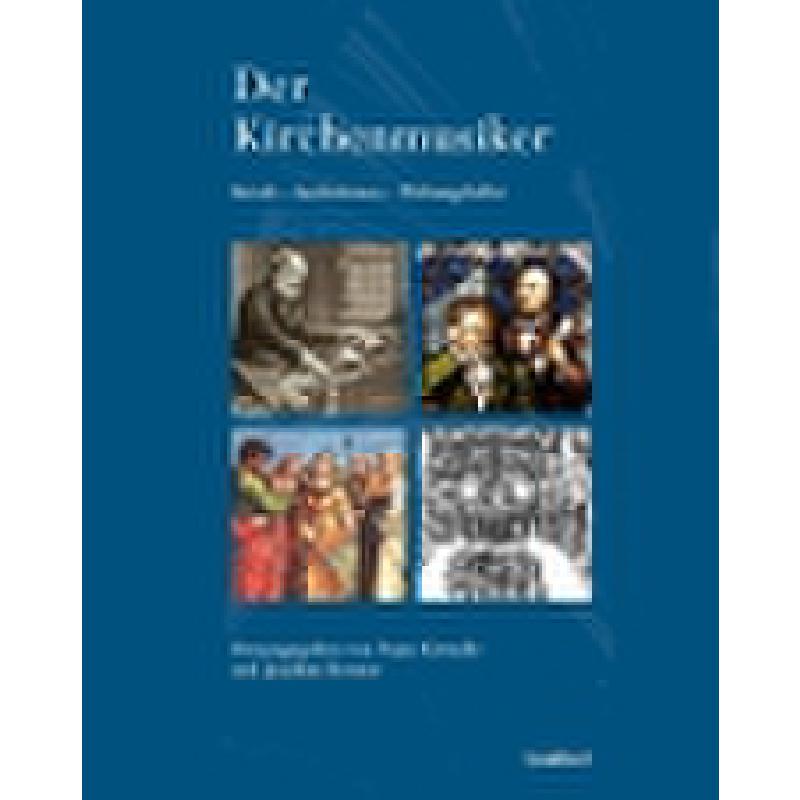 Titelbild für 978-3-89007-693-5 - DER KIRCHENMUSIKER IN GESCHICHTE UND GEGENWART