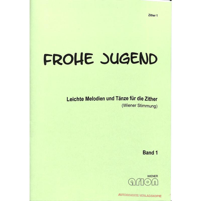 Titelbild für Weinb 361-10 - FROHE JUGEND 1 - LEICHTE MELODIEN UND TAENZE