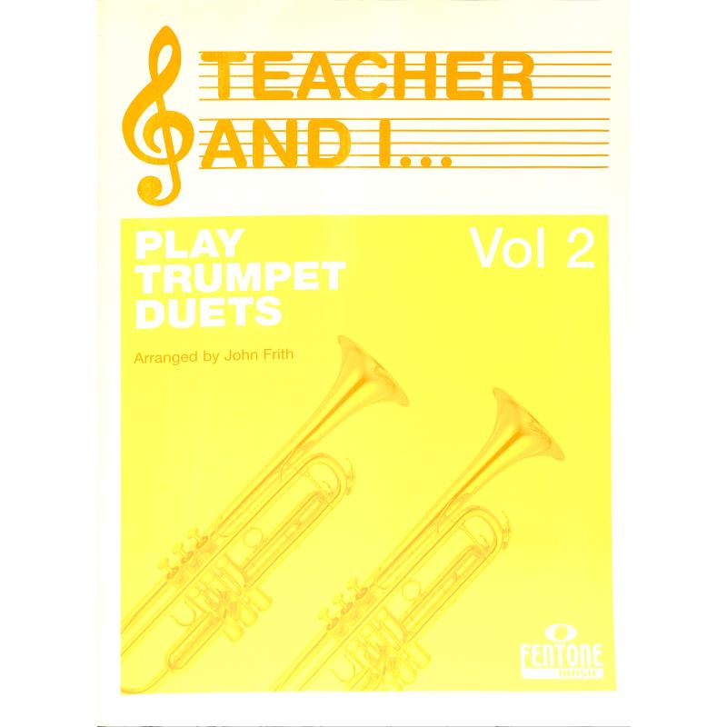 Titelbild für FENTONE 337B - TEACHER AND I VOL 2 - PLAY TRUMPET DUETS