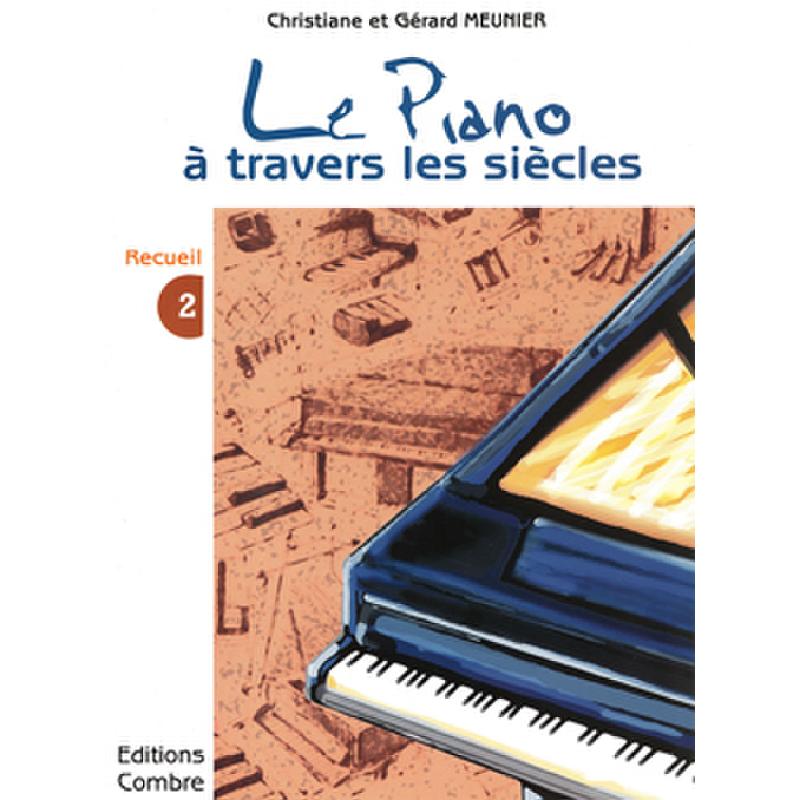 Titelbild für COMBRE 6019 - LE PIANO A TRAVERS LES SIECLES 2