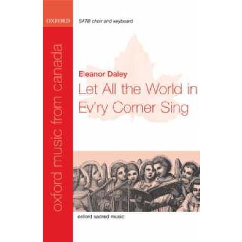 Titelbild für 978-0-19-380473-9 - LET ALL THE WORLD IN EV'RY CORNER SING