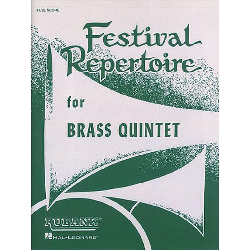 Titelbild für HL 4474270 - FESTIVAL REPERTOIRE FOR BRASS QUINTET