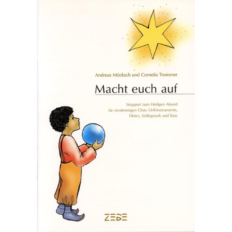 Titelbild für ZEBE 2172 - MACHT EUCH AUF - SINGSPIEL ZUM HEILIGEN ABEND
