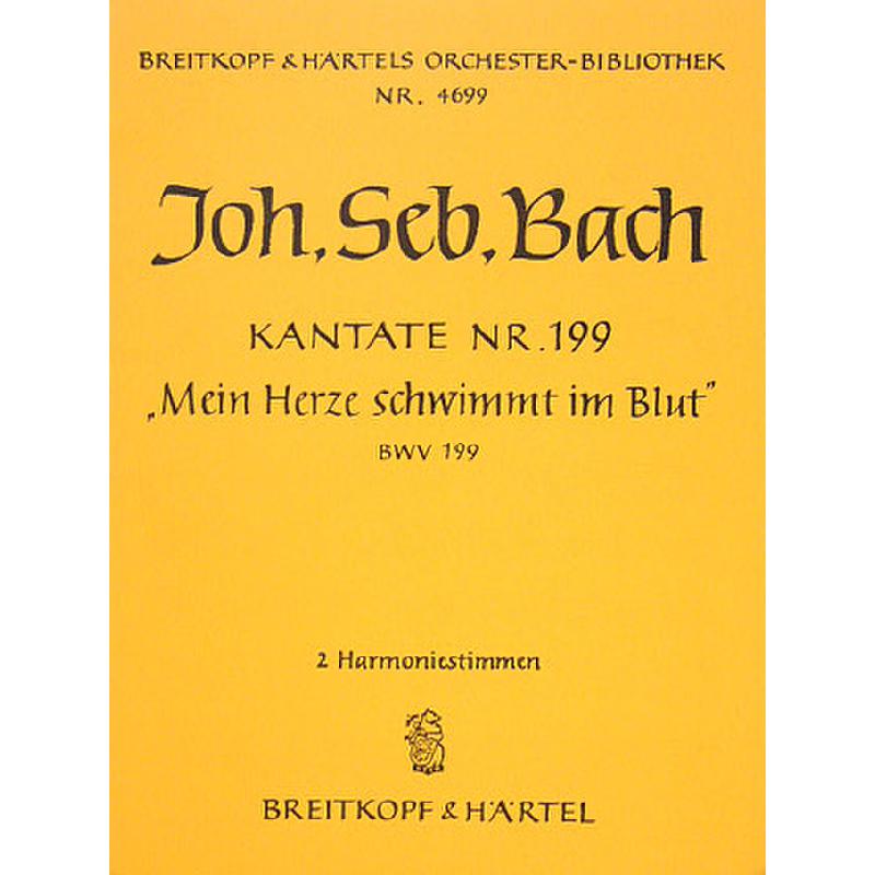 Titelbild für EBOB 4699-HARM - KANTATE 199 MEIN HERZE SCHWIMMT IM BLUT BWV 199