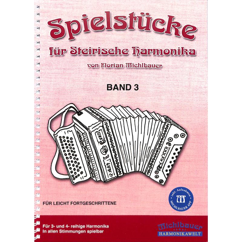 Titelbild für MICHLBAUER -EC3026 - SPIELSTUECKE FUER STEIRISCHE HARMONIKA 3