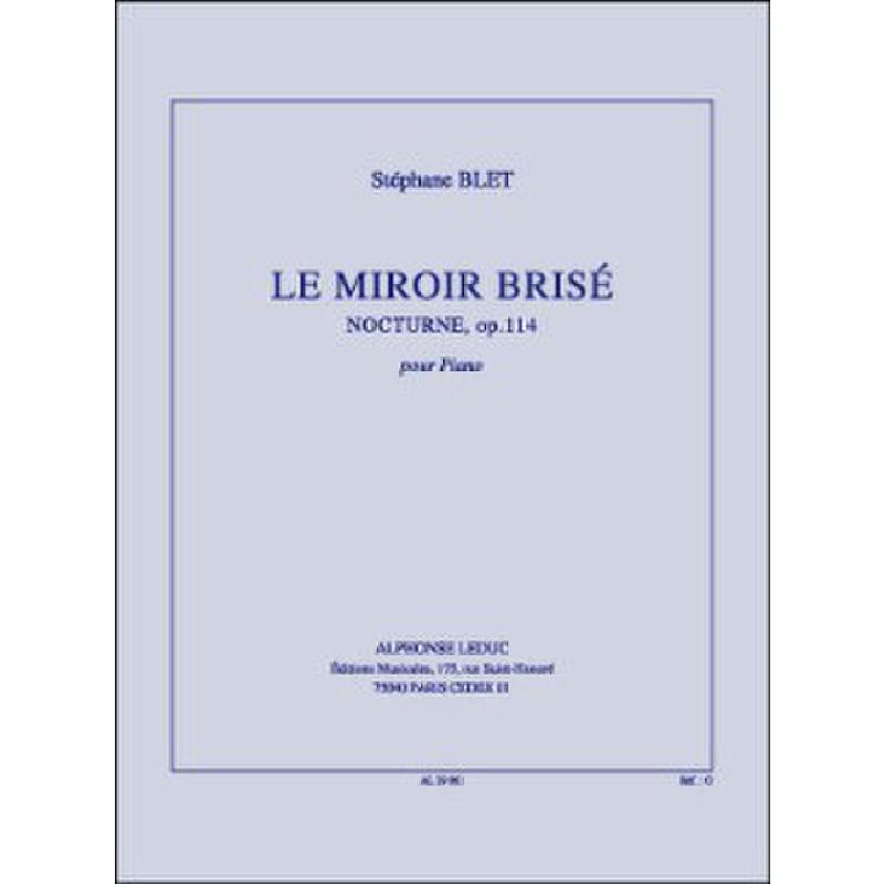 Titelbild für AL 29861 - LE MIROIR BRISE OP 114