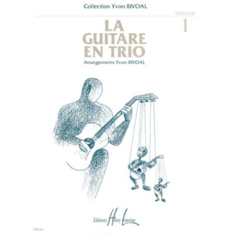 Titelbild für LEMOINE 27032 - LA GUITARE EN TRIO 1