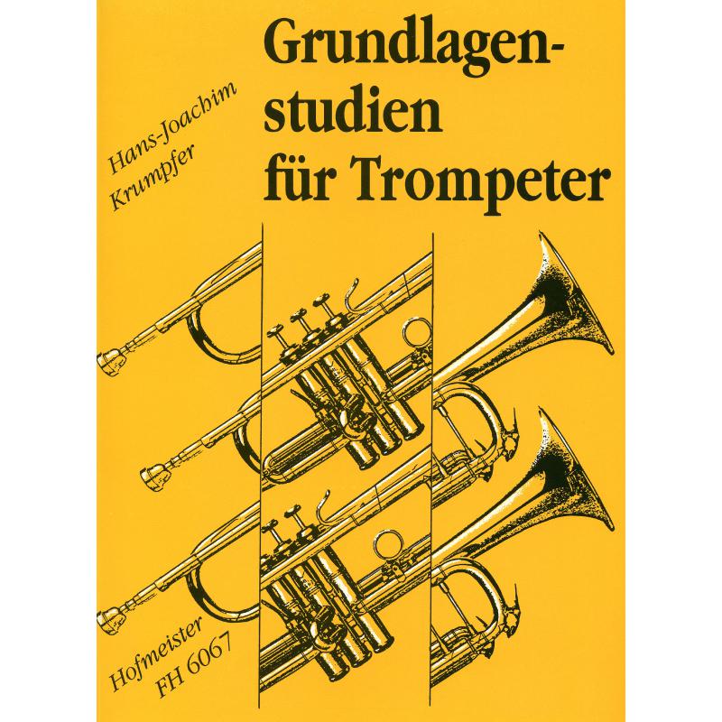 Titelbild für FH 6067 - GRUNDLAGENSTUDIEN FUER TROMPETER