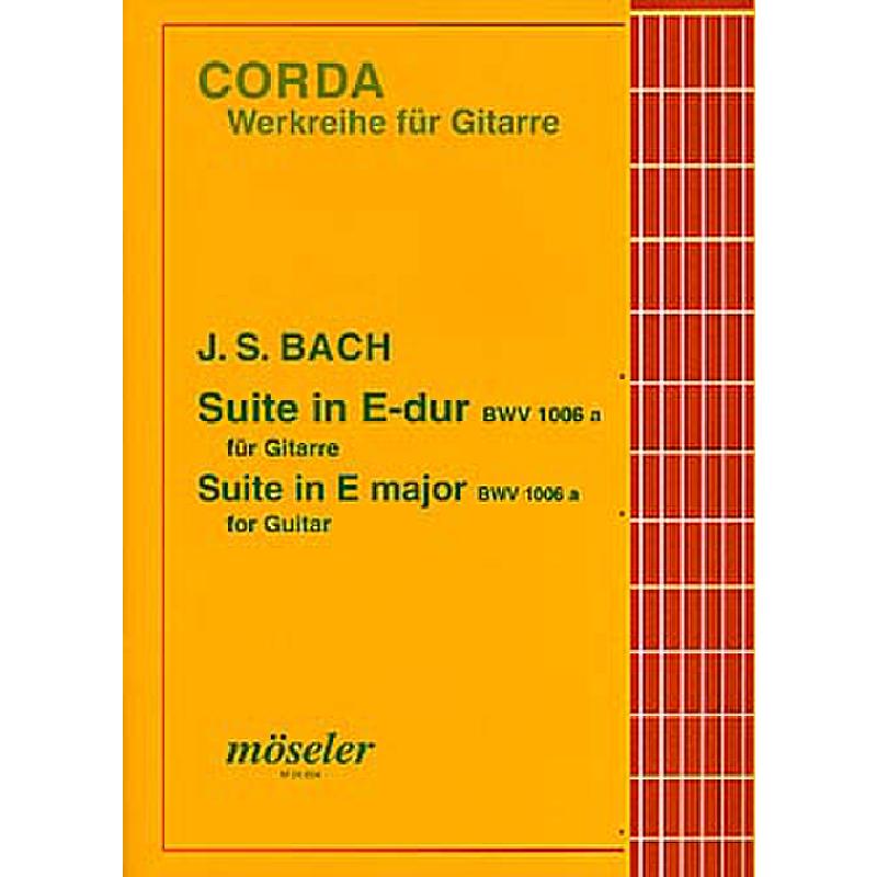 Titelbild für M 24604 - SUITE E-DUR BWV 1006A