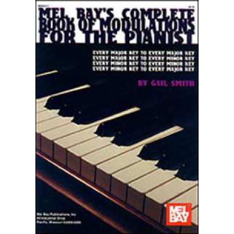 Titelbild für MB 95317 - COMPLETE BOOK OF MODULATIONS FOR THE PIANIST
