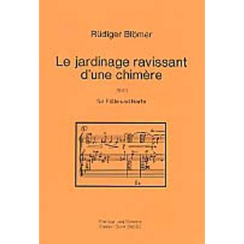 Titelbild für DOHR 99662 - LE JARDINAGE RAVISSANT D'UNE CHIMERE