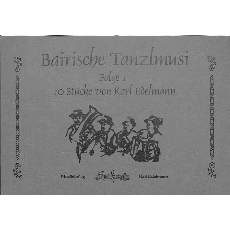 Titelbild für EDELMANN 9607 - BAIRISCHE TANZLMUSI 1