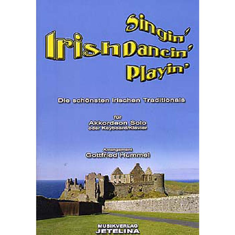 Titelbild für JETELINA 71010040 - IRISH SINGIN' IRISH DANCIN' IRISH PLAYIN'