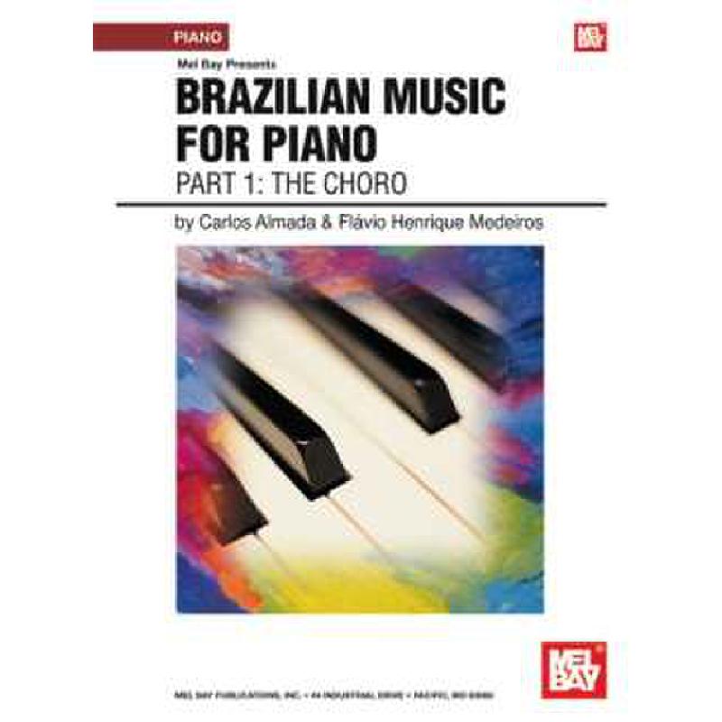 Titelbild für MB 99798 - BRAZILIAN MUSIC FOR PIANO 1 THE CHORO