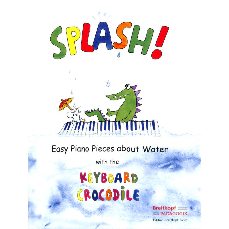 Titelbild für EB 8796 - SPLASH - EASY PIANO PIECES ABOUT WATER WITH THE KEYBOARD
