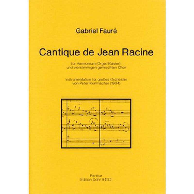 Titelbild für DOHR 94172 - CANTIQUE DE JEAN RACINE OP 11