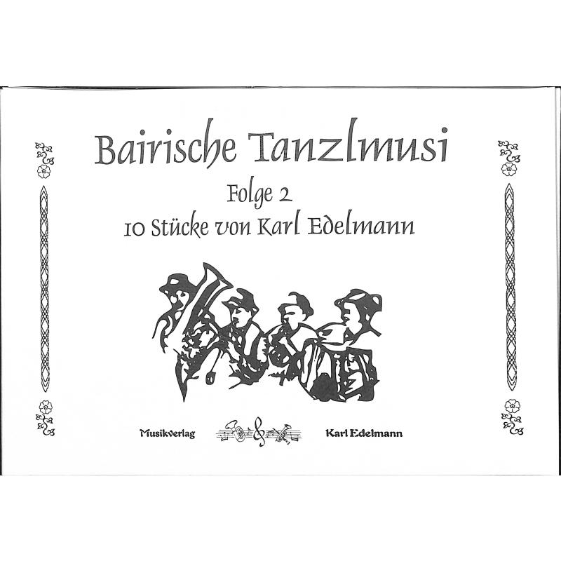 Titelbild für EDELMANN 9609 - BAIRISCHE TANZLMUSI 2