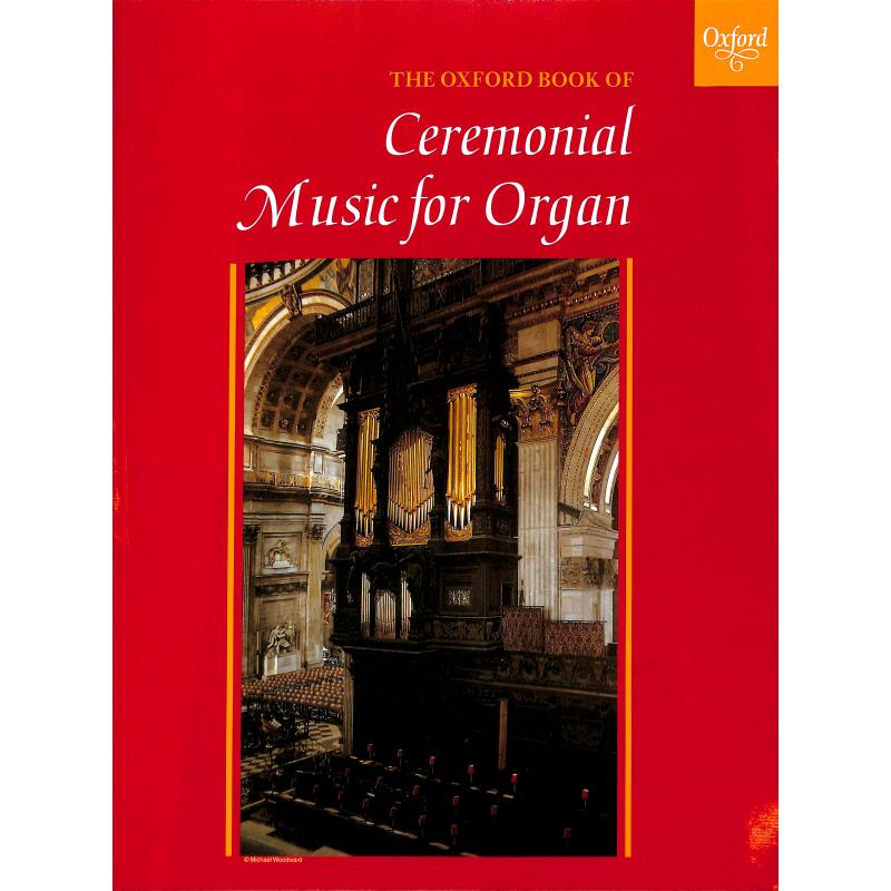 Titelbild für ISBN 0-19-375408-8 - CEREMONIAL MUSIC FOR ORGAN