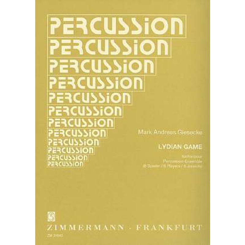 Titelbild für ZM 31860 - LYDIAN GAME FUER PERCUSSION ENSEMBLE