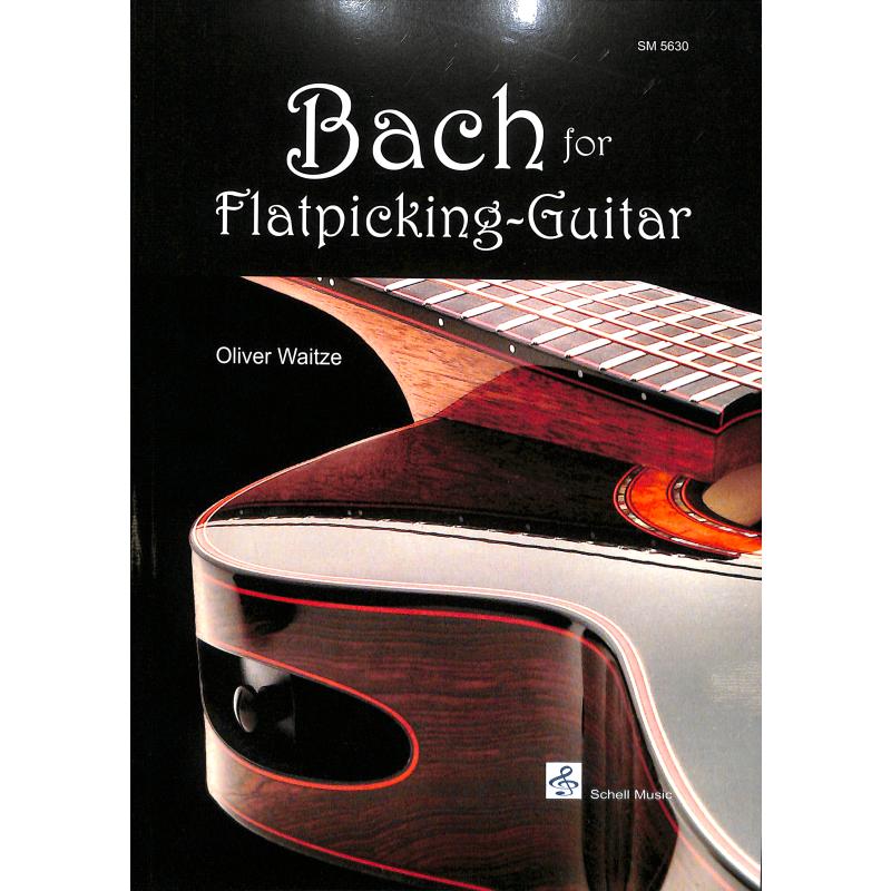 Titelbild für SCHELL 5630 - BACH FOR FLATPICKING GUITAR
