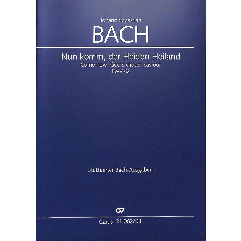 Titelbild für CARUS 31062-03 - KANTATE 62 NUN KOMM DER HEIDEN HEILAND 2 BWV 62