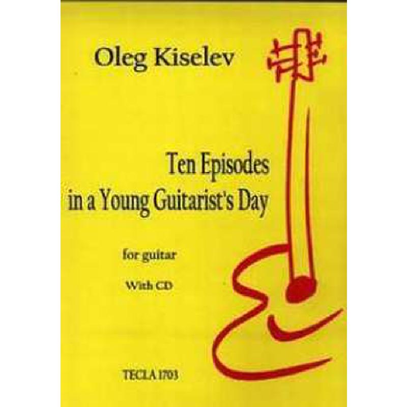 Titelbild für TECLA 1703 - 10 EPISODES IN A YOUNG GUITARIST'S DAY