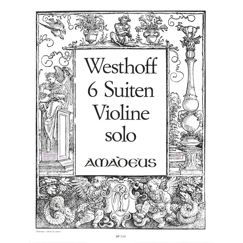 Titelbild für BP 520 - 6 SUITES POUR VIOLON SEUL SANS BASSE