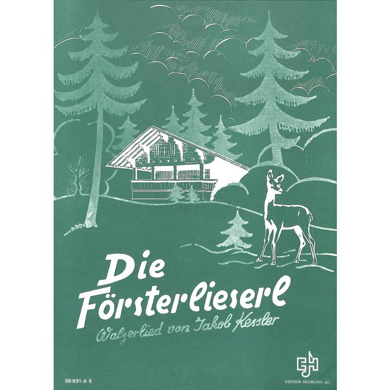 Titelbild für HELBLING .0931A - DIE FOERSTERLIESERL