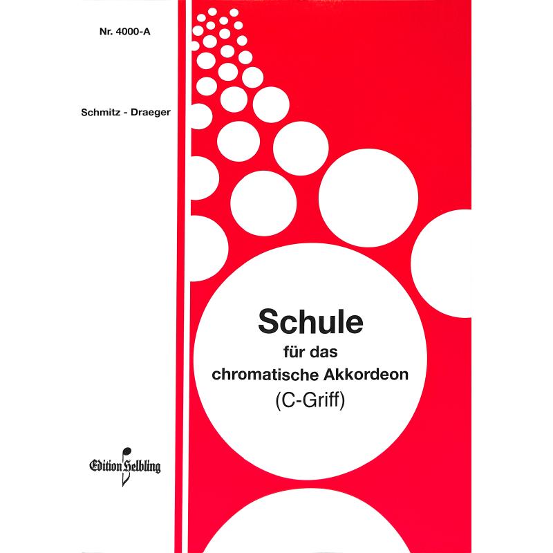 Titelbild für HELBLING .4000A - SCHULE CHROMATISCHES AKKORDEON KNOPFGRIFF C-GRIFF