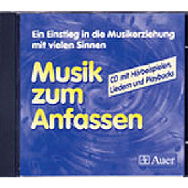 Titelbild für AUER 05817CD - MUSIK ZUM ANFASSEN