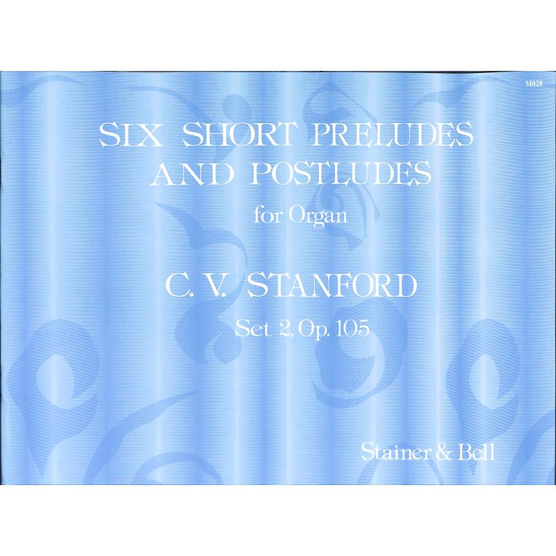 Titelbild für STAINER -MO28 - 6 SHORT PRELUDES + POSTLUDES 2 OP 105