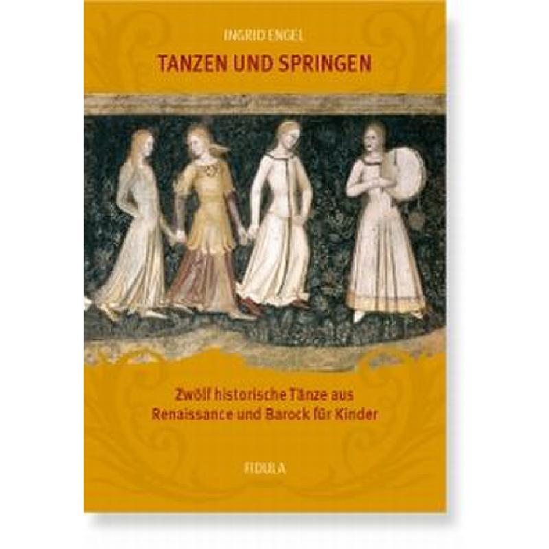 Titelbild für FIDULA 140 - TANZEN + SPRINGEN - 12 HISTORISCHE TAENZE