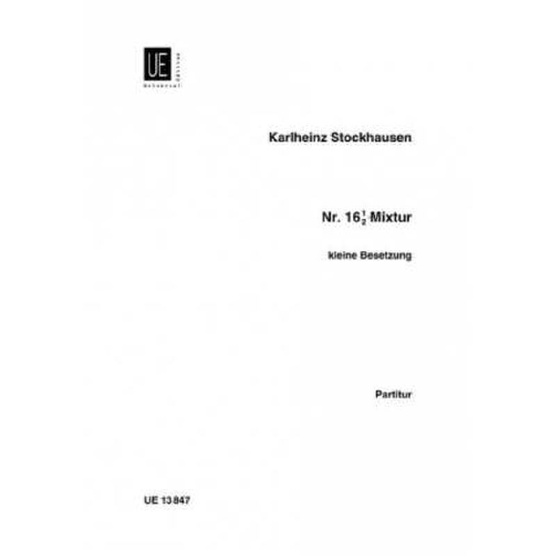 Titelbild für UE 13847 - MIXTUR - WERK NR 16 1/2 - KLEINE BESETZUNG