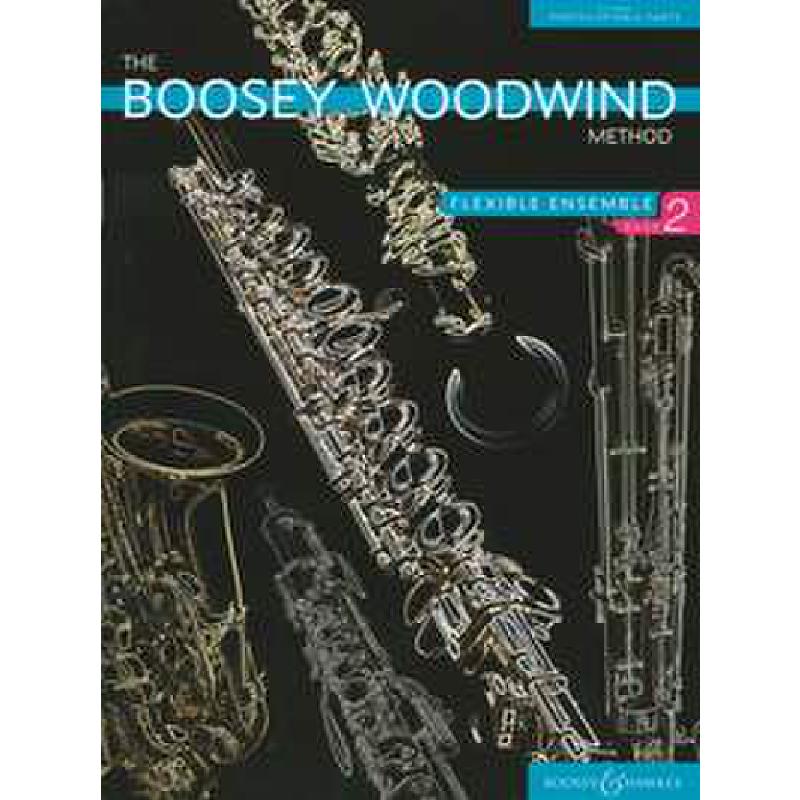 Titelbild für BH 3000548 - BOOSEY WOODWIND METHOD 2 - FLEXIBLE ENSEMBLE 2