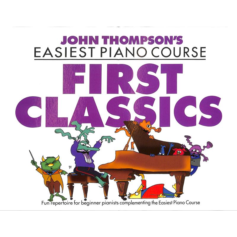 Titelbild für MSWMR 000638 - FIRST CLASSICS - EASIEST PIANO COURSE