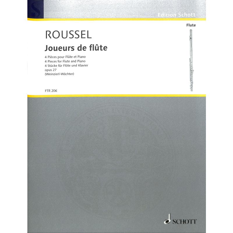 Titelbild für FTR 206 - JOUEURS DE FLUTE - 4 PIECES OP 27