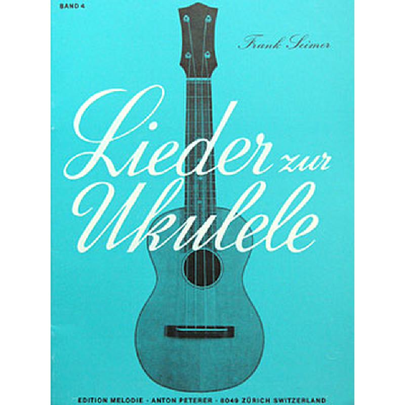 Titelbild für EMZ 2153005 - LIEDER ZUR UKULELE 4