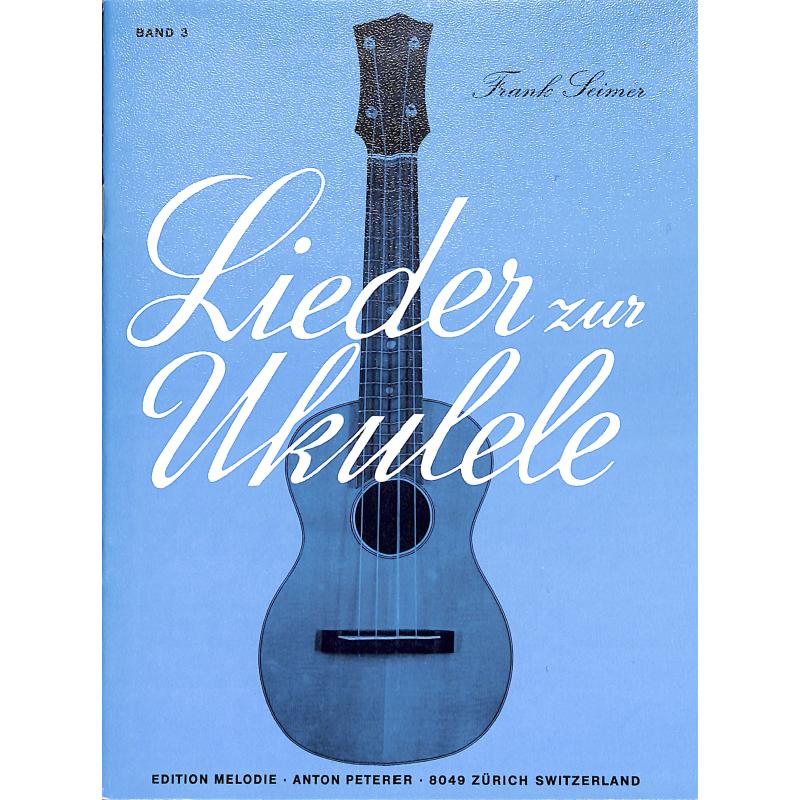 Titelbild für EMZ 2153004 - LIEDER ZUR UKULELE 3