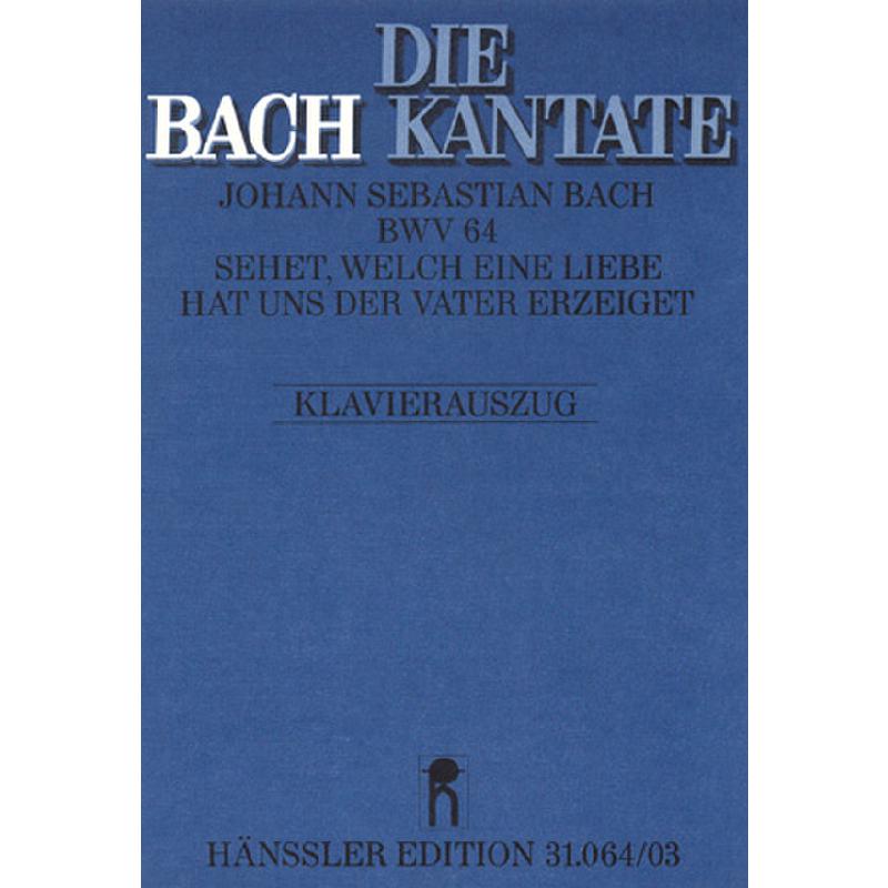 Titelbild für CARUS 31064-03 - KANTATE 64 SEHET WELCH EINE LIEBE HAT UNS DER VATER ERZEIGET BWV 