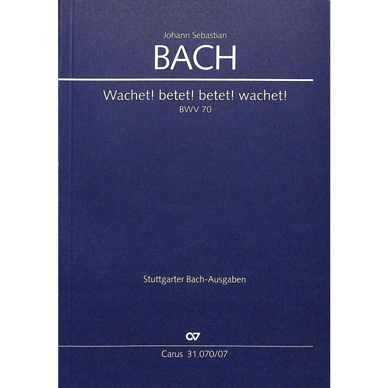 Titelbild für CARUS 31070-07 - KANTATE 70 WACHET BETET BETET WACHET BWV 70