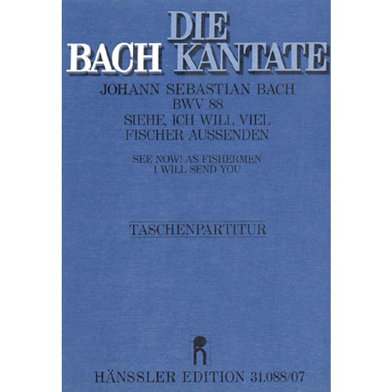 Titelbild für CARUS 31088-07 - KANTATE 88 SIEHE ICH WILL VIEL FISCHER AUSSENDEN BWV 88