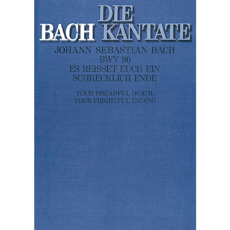 Titelbild für CARUS 31090-00 - KANTATE 90 ES REISSET EUCH EIN SCHRECKLICH ENDE BWV 90