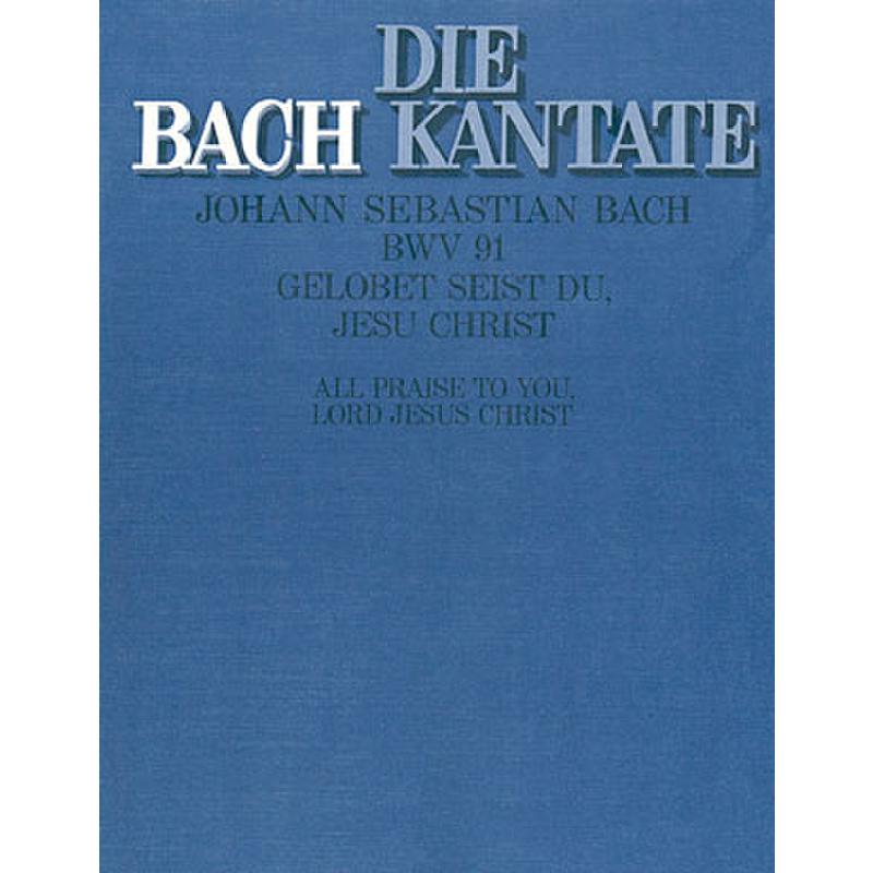 Titelbild für CARUS 31091-00 - KANTATE 91 GELOBET SEIST DU JESU CHRIST BWV 91