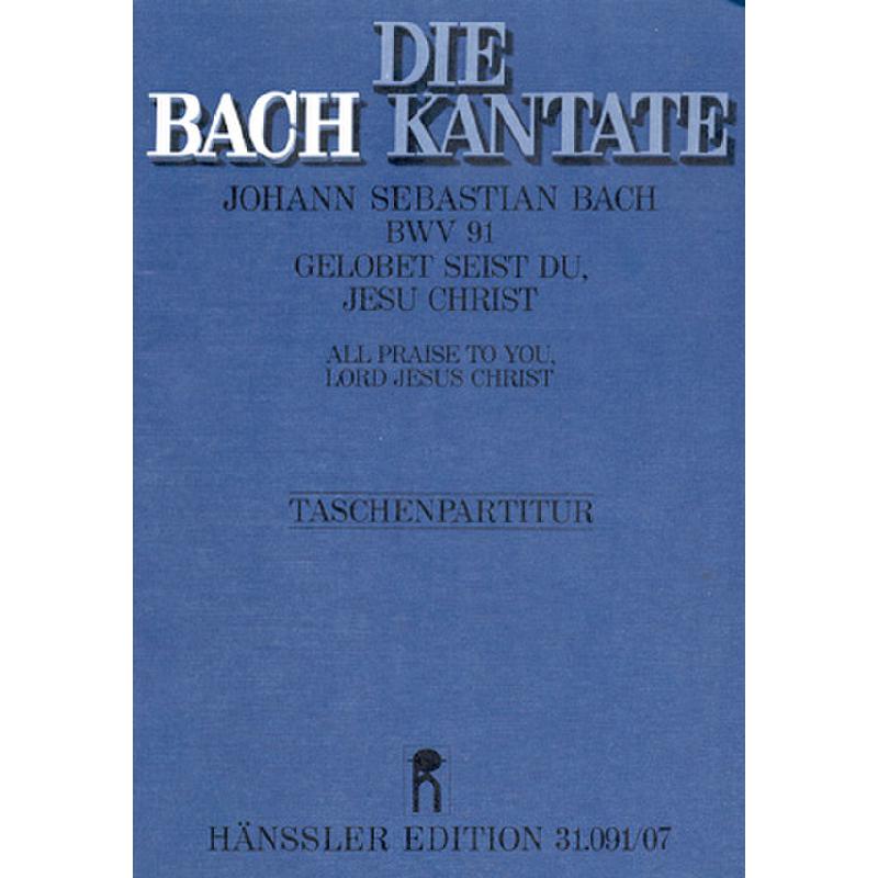 Titelbild für CARUS 31091-07 - KANTATE 91 GELOBET SEIST DU JESU CHRIST BWV 91