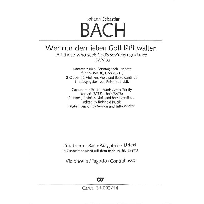 Titelbild für CARUS 31093-14 - KANTATE 93 WER NUR DEN LIEBEN GOTT LAESST WALTEN BWV 93